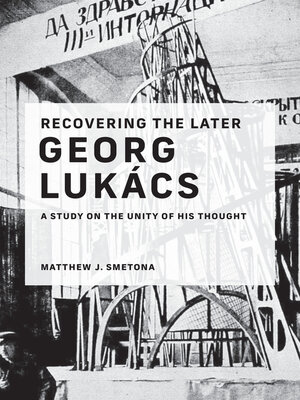 cover image of Recovering the Later Georg Lukács